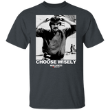 Choose Wisely (83 Weeks)- Classic T-Shirt