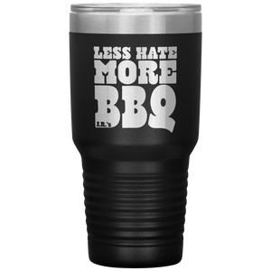 Less Hate More Jr's BBQ Tumbler