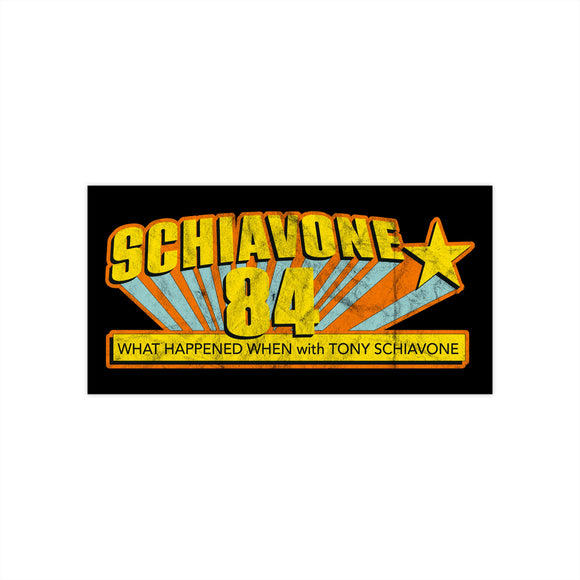 Schiavone 84 (WHW)- Bumper Sticker (7.5