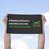 #WeWantRoadie (OYDK)- Rally Towel, 11x18