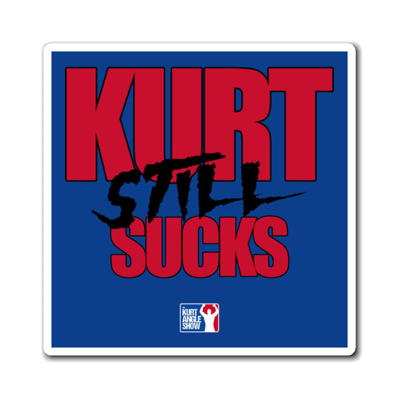 Kurt Still Sucks- Magnet