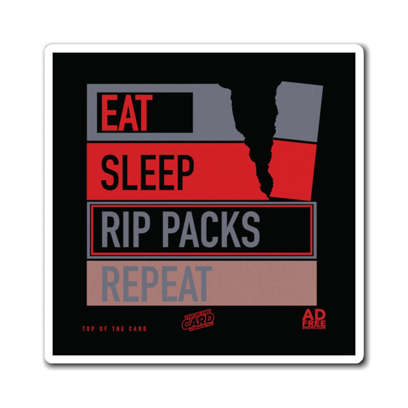 Eat Sleep Rip Packs (TOTC)- Magnet