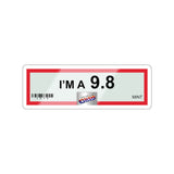 I'm a 9.8 (TOTC)-Kiss-Cut Sticker