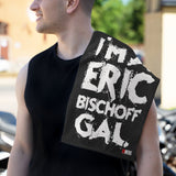 Eric Bischoff Gal(83 Weeks)- Rally Towel, 11x18