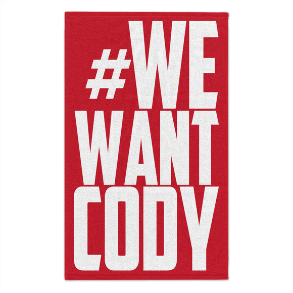 We Want Cody(83 Weeks)- Rally Towel, 11x18