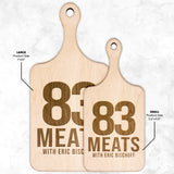 83 Meats (83Weeks)- Maple Cutting Board w/Handle