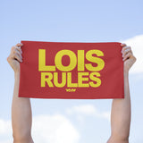 Lois Rules (WHW)- Rally Towel, 11x18