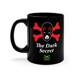 Dark Secret (OYDK)-11oz Black Mug