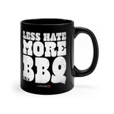 Less Hate More BBQ (GJR)- 11oz Black Mug
