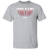 You a Lie (WHW)- Classic T-Shirt