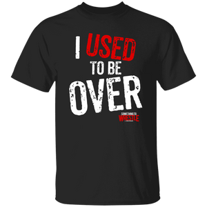 I Used to Be Over (STW)-Classic  T-Shirt