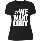 We Want Cody (83 Weeks)- Ladies' Boyfriend T-Shirt