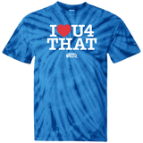 I Love U 4 That  (STW)-100% Cotton Tie Dye T-Shirt