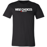 Wise Choices (83 Weeks)- Unisex Jersey Short-Sleeve T-Shirt