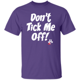Don't Tick Me Off (My World)- Classic T-Shirt