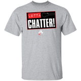 Lotta Chatter (My World)- Classic T-Shirt