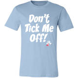 Don't Tick Me Off (My World)- Unisex Jersey Short-Sleeve T-Shirt