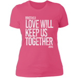 Love Will Keep Us(STW)- Ladies' Boyfriend T-Shirt
