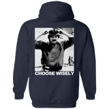 Choose Wisely (83 Weeks)-  Pullover Hoodie