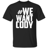 We Want Cody (83Weeks)- Classic T-Shirt