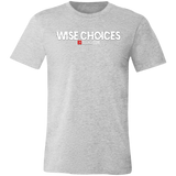 Wise Choices (83 Weeks)- Unisex Jersey Short-Sleeve T-Shirt
