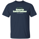 Sports Entertainer (OYDK)- Classic T-Shirt