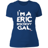Bischoff Gal (83 Weeks)- Ladies' Boyfriend T-Shirt
