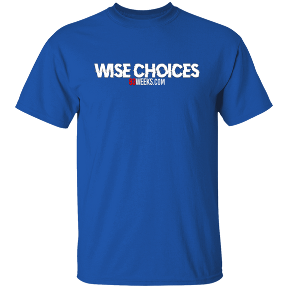 Wise Choices (83 Weeks)- Classic T-Shirt