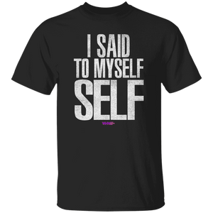 Said to Myself (WHW)-Classic T-Shirt