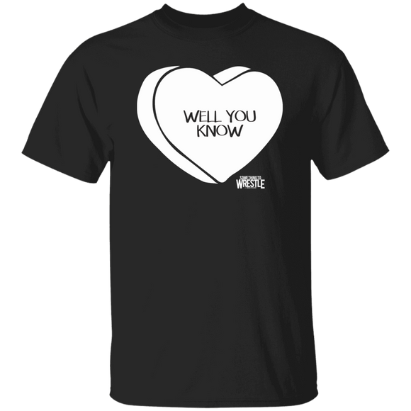 Well You Know (STW)- Classic T-Shirt