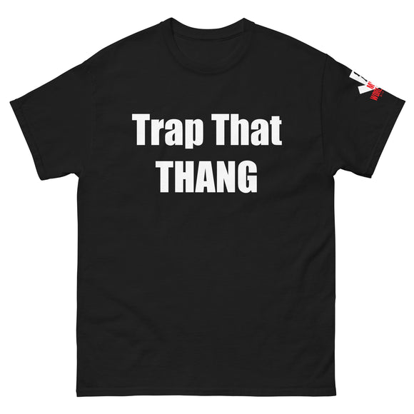 Trap That Thang (My World)- Classic Shirt
