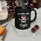 Ding Dong Time (STW)- 11oz Black Mug