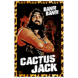 Cactus Jack Bang Bang (Foley is Pod)- 11x 17 Poster