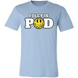 Foley Is Pod-  Unisex Jersey Short-Sleeve T-Shirt