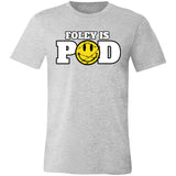 Foley Is Pod-  Unisex Jersey Short-Sleeve T-Shirt