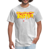 Doesn't Work For Me Brother (83 Weeks)- Classic T-Shirt - heather gray