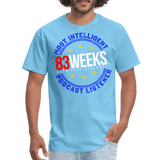 Most Intellegent Listener (83 Weeks)- Classic T-Shirt - aquatic blue