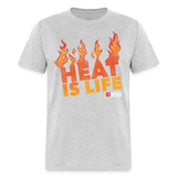Heat is Life (83 weeks)-  Classic T-Shirt - heather gray