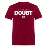 Without A Doubt (KAS)- Classic T-Shirt up to 6XL - burgundy