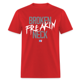 Broken Freakin Neck (KAS) -Classic T-Shirt up to 6XL - red