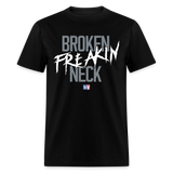 Broken Freakin Neck (KAS) -Classic T-Shirt up to 6XL - black