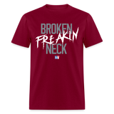 Broken Freakin Neck (KAS) -Classic T-Shirt up to 6XL - burgundy