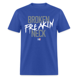 Broken Freakin Neck (KAS) -Classic T-Shirt up to 6XL - royal blue