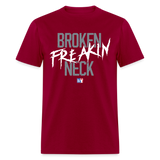 Broken Freakin Neck (KAS) -Classic T-Shirt up to 6XL - dark red