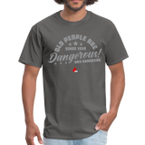 Old People Are Dangerous Classic T-Shirt up to 6XL - charcoal