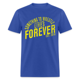 STW Lives Forever - Classic T-Shirt Up To 6XL - royal blue