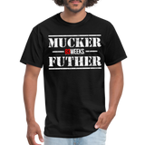 Mucker Futher (83 Weeks)- Classic T-Shirt - black