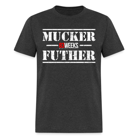 Mucker Futher (83 Weeks)- Classic T-Shirt - heather black