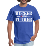 Mucker Futher (83 Weeks)- Classic T-Shirt - royal blue