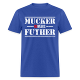 Mucker Futher (83 Weeks)- Classic T-Shirt - royal blue